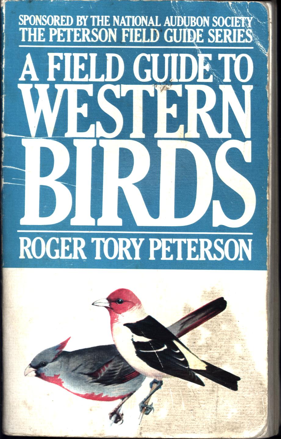 A FIELD GUIDE TO WESTERN BIRDS: North America west of the 100th meridian, with a section on the birds of the Hawaiian Islands. 